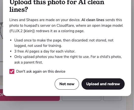 Dialog titled Upload this photo for AI clean lines? It says the photo goes to huepad’s server on Cloudflare where FLUX.2 klein redraws it, is used once and not stored, logged or used for training, allows 3 free AI pages a day, and has Not now and Upload and redraw buttons
